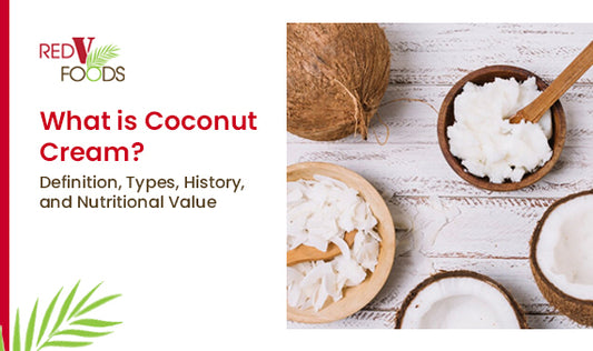 What is Coconut Cream? Definition, Types, History, and Nutritional Value